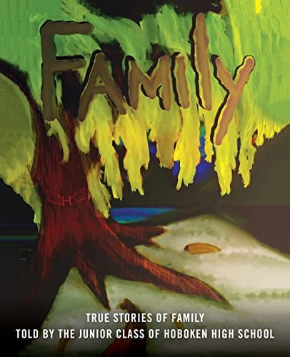 Family True Stories of Family Told by the Juniors of Hoboken High School