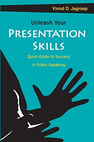 Unleash Your Presentation Skills Quick Guide to Success in Public Speaking