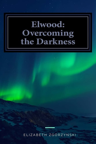 Elwood Overcoming the Darkness