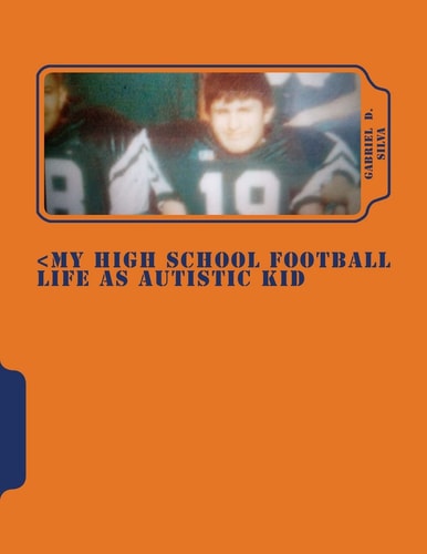 My High School Football Life as Autistic Kid Dreams to Play in NFL . His Dreams Turn 4 Years of Hell Dealing Segregation, Death My Grandpa, Deal Girls Plays Games, Get Screw, Bullied, Sexual Harassment, Painful, Betrayed, and Shocking Stuff