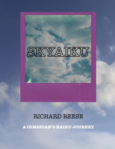 Skyaiku A Comedian's Haiku Journey