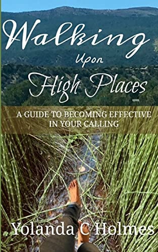 Walking Upon High Places Understanding Your Spiritual Journey