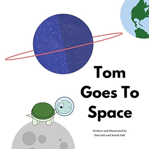 Tom Goes To Space The Adventures of Tom Tortoise