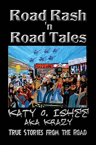 Road Rash 'n Road Tales True Stories from the Road
