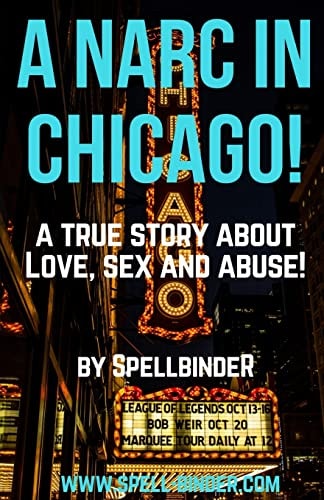 A Narc in Chicago! A True Story about Love, Sex and Abuse
