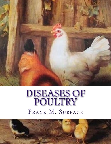 Diseases of Poultry Their Etiology, Diagnosis, Treatment and Prevention
