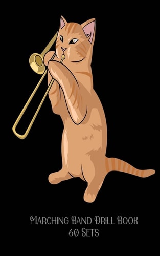 Marching Band Drill Book - Jazz Cat Playing The Trombone 60 Drill Sets