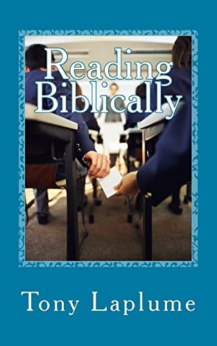 Reading Biblically An Accessible Tour of Every Book