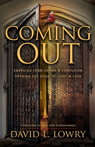 Coming Out Emerging from Shame and Confusion. Opening the Door to Light and Love.