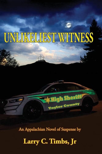 Unlikeliest Witness An Appalachian Novel of Suspense