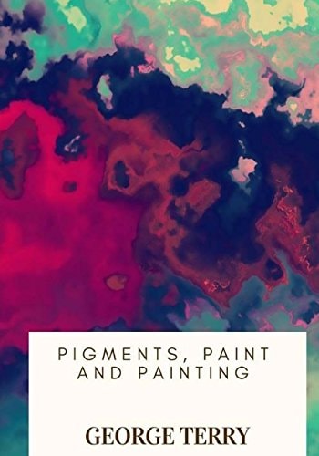 Pigments, Paint and Painting