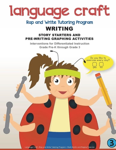 Language Craft Rap and Write Tutoring Program Writing: Story Starters and Pre-Writing Activities