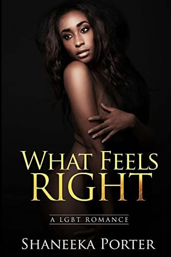 What Feels Right A Lesbian and Gay Romance (Bisexual MM FF)