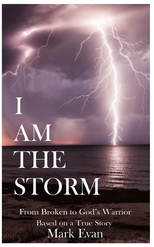 I Am The Storm From Broken to God's Warrior