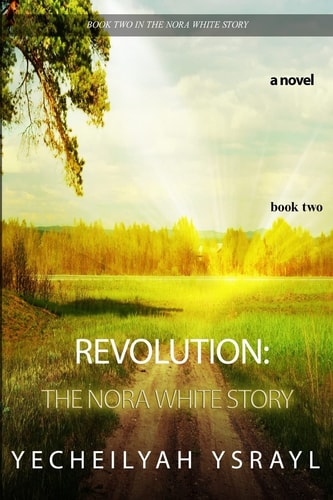 Revolution The Nora White Story - Book 2