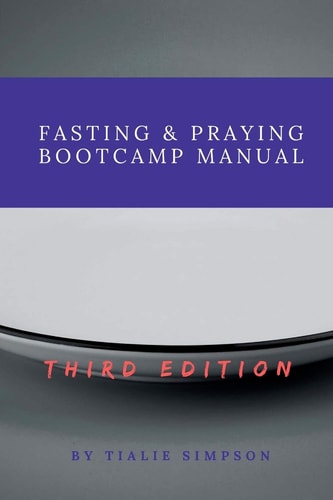 Fasting and Praying Bootcamp Manual