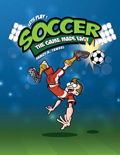 Lets Play Soccer The Game Made Easy