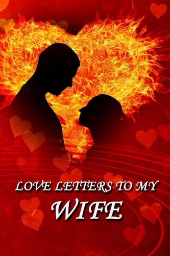 Love Letters to My Wife