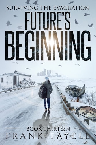 Surviving The Evacuation, Book 13 Future's Beginning