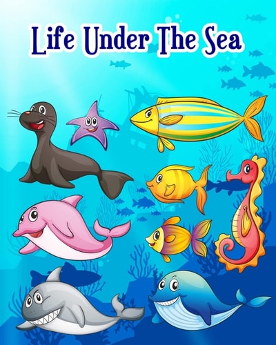 Life Under the Sea Ocean Kids Coloring Book (Super Fun Coloring Books for Kids)