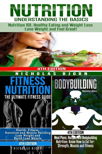 Nutrition and Fitness Nutrition and Bodybuilding