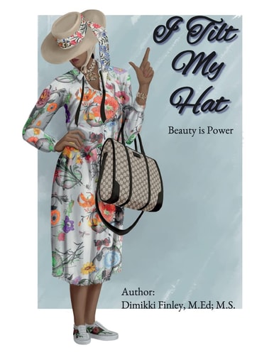 I Tilt My Hat Beauty Is Power