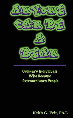 Anyone Can Be a Bean Ordinary Individuals Who Became Extraordinary People