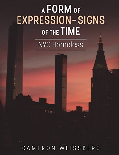 A Form of Expression- Signs of The Time NYC Homeless