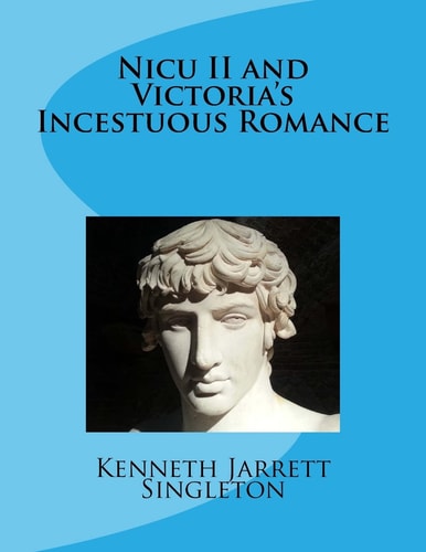 Nicu II and Victoria's Incestuous Romance