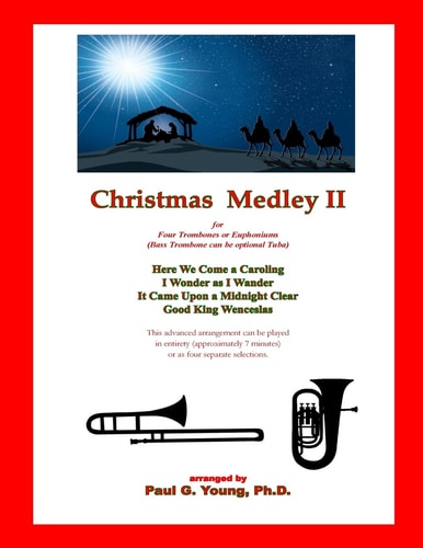 Christmas Medley II For Four Trombones Or Euphoniums and Tuba