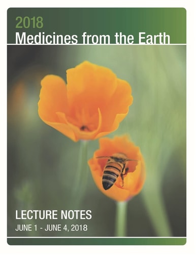 2018 Medicines from the Earth Lecture Notes June 1 - 4 in Black Mountain, North Carollina
