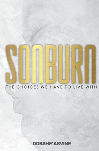 Son Burn The Choices We Have To Live With