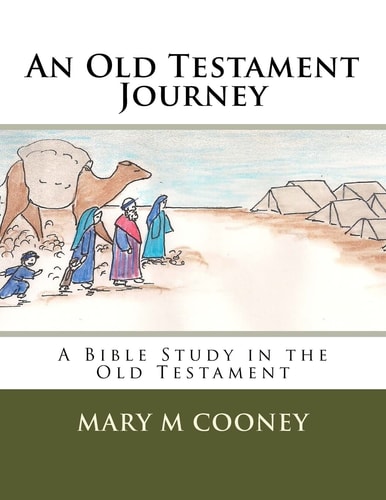 An Old Testament Journey A Bible Study in the Old Testament