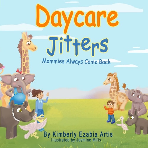 Daycare Jitters Mommies Always Come Back
