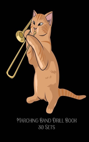 Marching Band Drill Book - 30 Sets Cat Playing Trombone