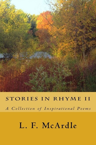 Stories in Rhyme II A Collection of Inspirational Poems