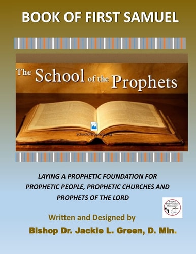 The School of the Prophets- Book of First Samuel A Look at the Life of the Old Testament Prophet Samuel