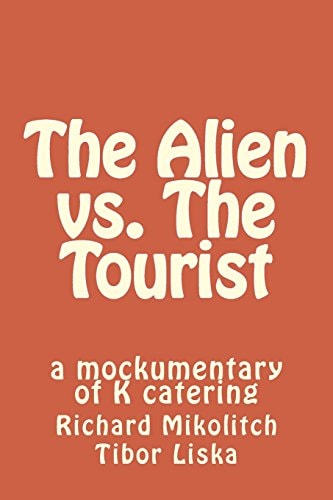 The Alien Vs. The Tourist A Mockumentary of K Catering