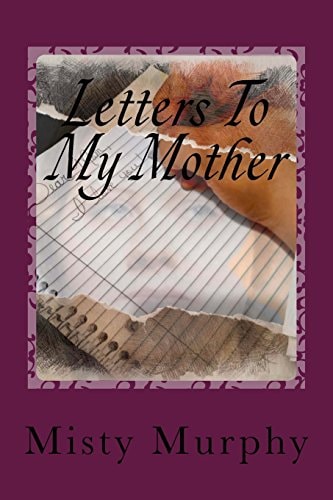 Letters To My Mother Memoir Of A Life After Loss