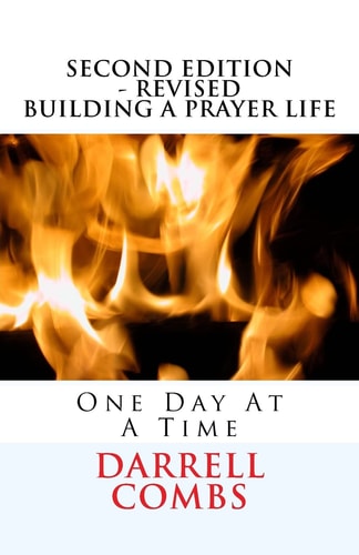 BUILDING A PRAYER LIFE ONE DAY AT A TIME 2nd Edition Revised One Day At A Time