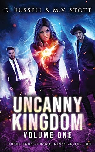 Uncanny Kingdom: Collected Volume One An Uncanny Kingdom Urban Fantasy