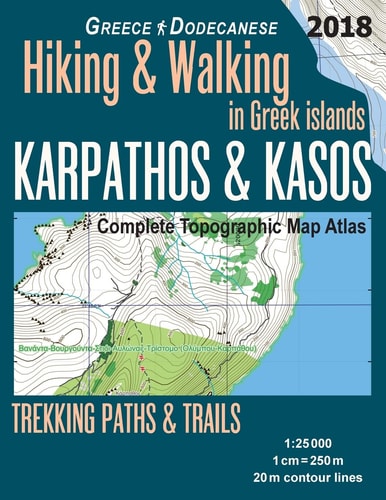 Karpathos and Kasos Complete Topographic Map Atlas 1:25000 Greece Dodecanese Hiking and Walking in Greek Islands Trekking Paths and Trails Trails, Hikes and Walks Topographic Map