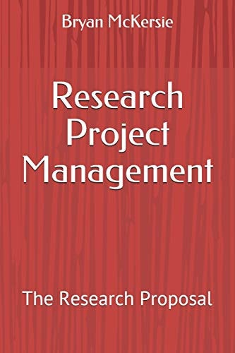 Research Project Management The Research Proposal
