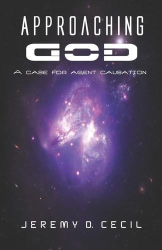 Approaching God A Case for Agent Causation