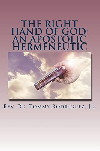 The Right Hand of God An Apostolic Hermeneutic