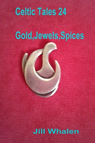 Celtic Tales 24, Gold, Jewels, Spices