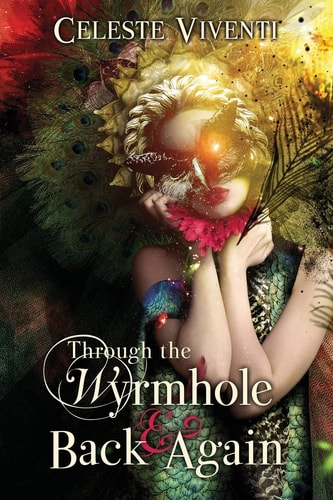 Through the Wyrmhole and Back Again