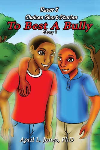 Racer X Choices Short Stories To Best a Bully