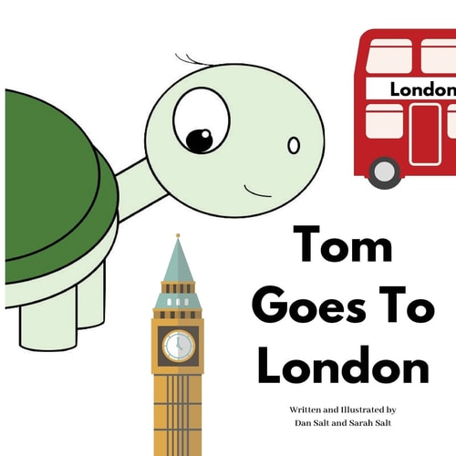 Tom Goes To London The Adventures of Tom Tortoise