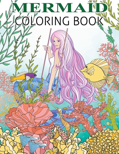 Mermaid Coloring Book Mermaid Coloring Book For Adults and Teens Gorgeous Fantasy Mermaid Colouring Relaxing, Inspiration